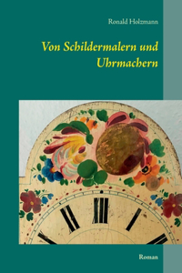 Von Schildermalern und Uhrmachern