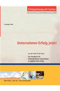 Unternehmer-Erfolg - Jetzt!