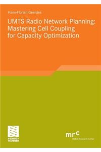 Umts Radio Network Planning: Mastering Cell Coupling for Capacity Optimization