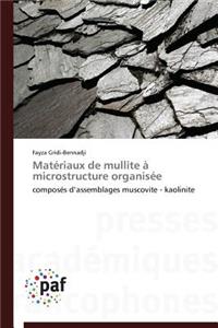 Matériaux de Mullite À Microstructure Organisée