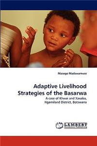 Adaptive Livelihood Strategies of the Basarwa