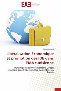 Lib�ralisation Economique Et Promotion Des Ide Dans l'Iaa Tunisienne