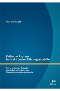 Kritische Analyse transaktionaler Führungsmodelle