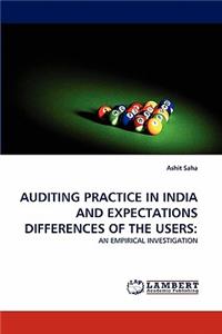 Auditing Practice in India and Expectations Differences of the Users
