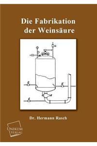 Die Fabrikation Der Weinsaure