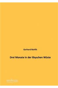 Drei Monate in der libyschen Wüste