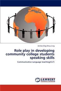 Role Play in Developing Community College Students Speaking Skills