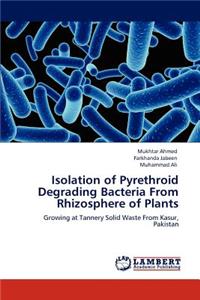 Isolation of Pyrethroid Degrading Bacteria from Rhizosphere of Plants