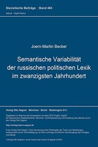Semantische Variabilitaet Der Russischen Politischen Lexik Im Zwanzigsten Jahrhundert
