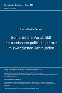 Semantische Variabilitaet der russischen politischen Lexik im zwanzigsten Jahrhundert