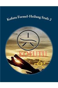 Kofutu Formel-Heilung Stufe 2
