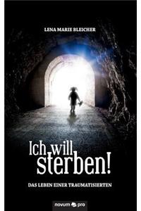 Ich will sterben!