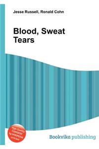 Blood, Sweat Tears