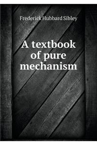 A Textbook of Pure Mechanism