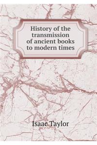History of the Transmission of Ancient Books to Modern Times