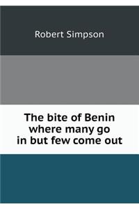 The Bite of Benin Where Many Go in But Few Come Out