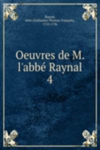 Oeuvres de M. l'abbe Raynal