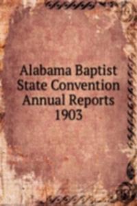 Alabama Baptist State Convention Annual Reports 1903