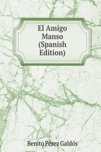 El Amigo Manso (Spanish Edition)