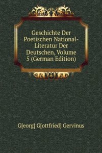 Geschichte der Poetischen National-Literatur der Deutschen
