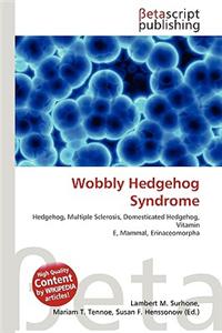 Wobbly Hedgehog Syndrome