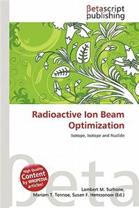Radioactive Ion Beam Optimization