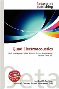 Quad Electroacoustics