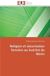 Religion Et Sécurisation Foncière Au Sud-Est Du Bénin