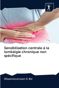 Sensibilisation centrale à la lombalgie chronique non spécifique