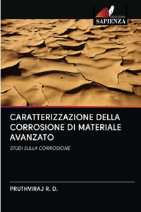 Caratterizzazione Della Corrosione Di Materiale Avanzato