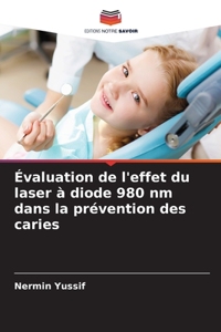 Évaluation de l'effet du laser à diode 980 nm dans la prévention des caries