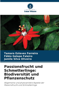 Passionsfrucht und Schmetterlinge