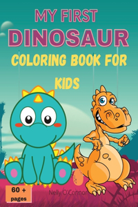 My First Dinosaur Coloring Book for Kids