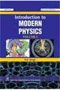 Introduction to Modern Physics: v. 1