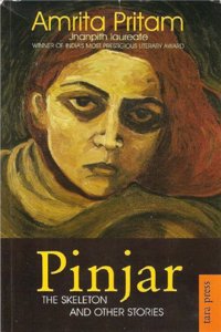 Pinjar : The Skeleton And Other Stories