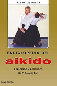 Enciclopedia Del Aikido.Tomo Quinto