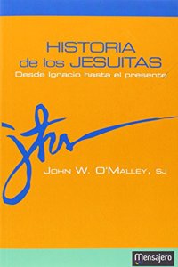 Historia de los Jesuitas: Desde Ignacio hasta el presente
