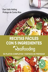 Recetas Faciles with 5 Ingredients Realfooding