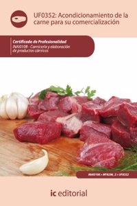 Acondicionamiento de la carne para su comercializacion. INAI0108 - Carniceria y elaboracion de productos carnicos
