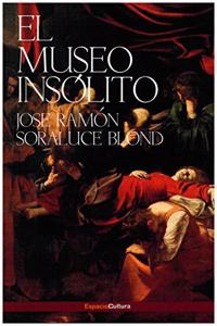 EL MUSEO INSOLITO (Spanish Edition)