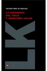 mesonera del cielo y ermitaño galán