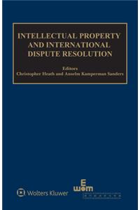 Intellectual Property and International Dispute Resolution