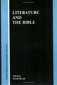 Literature and the Bible (RODOPI PERSPECTIVES ON MODERN LITERATURE)
