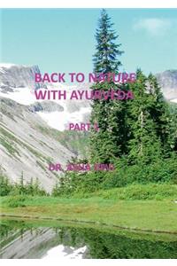 Back to Nature with Ayurveda - part one