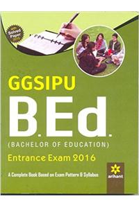 Ggsipu B.Ed. Entrance Exam 2016