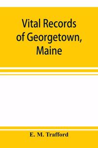 Vital records of Georgetown, Maine