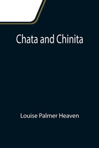 Chata and Chinita