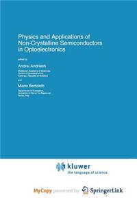 Physics and Applications of Non-Crystalline Semiconductors in Optoelectronics