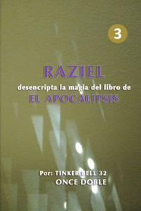 RAZIEL desencripta la magia del libro de EL APOCALIPSIS