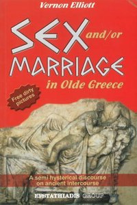 Sex And/Or Marriage in Olde Greece